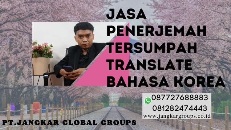 Jasa Penerjemah Tersumpah Translate Korea Indonesia
