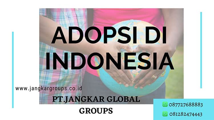 Langkah Adopsi Anak DI INDONESIA