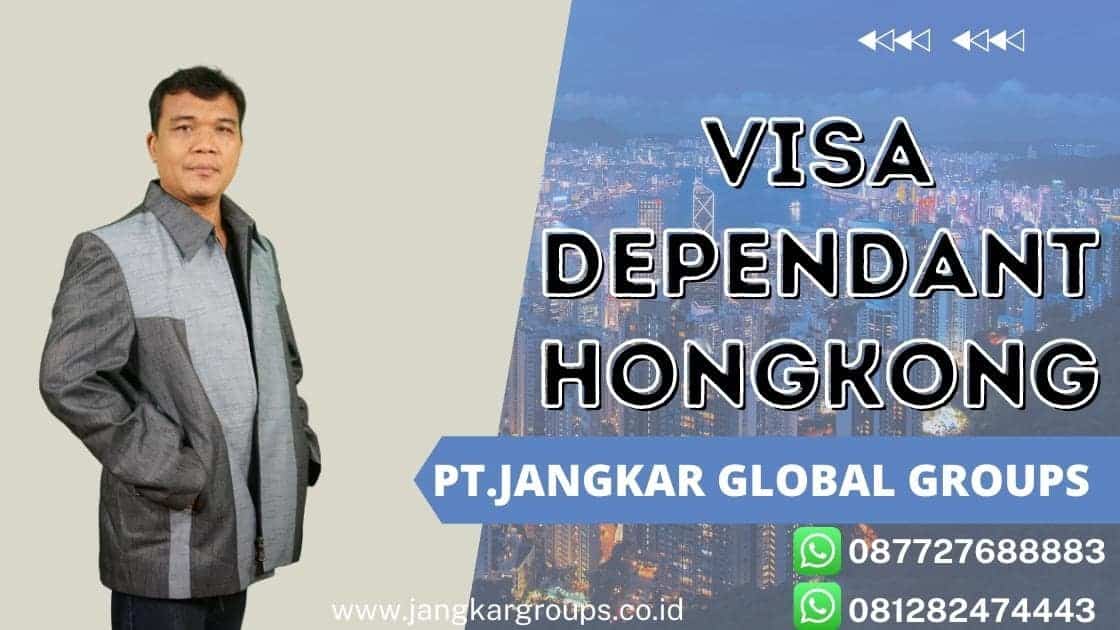 visa dependant Hongkong