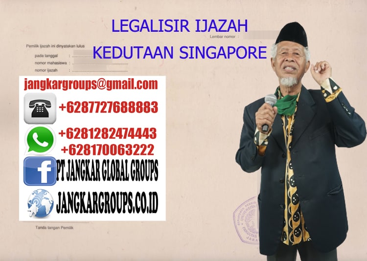 Legalisir ijazah kedutaan singapore
