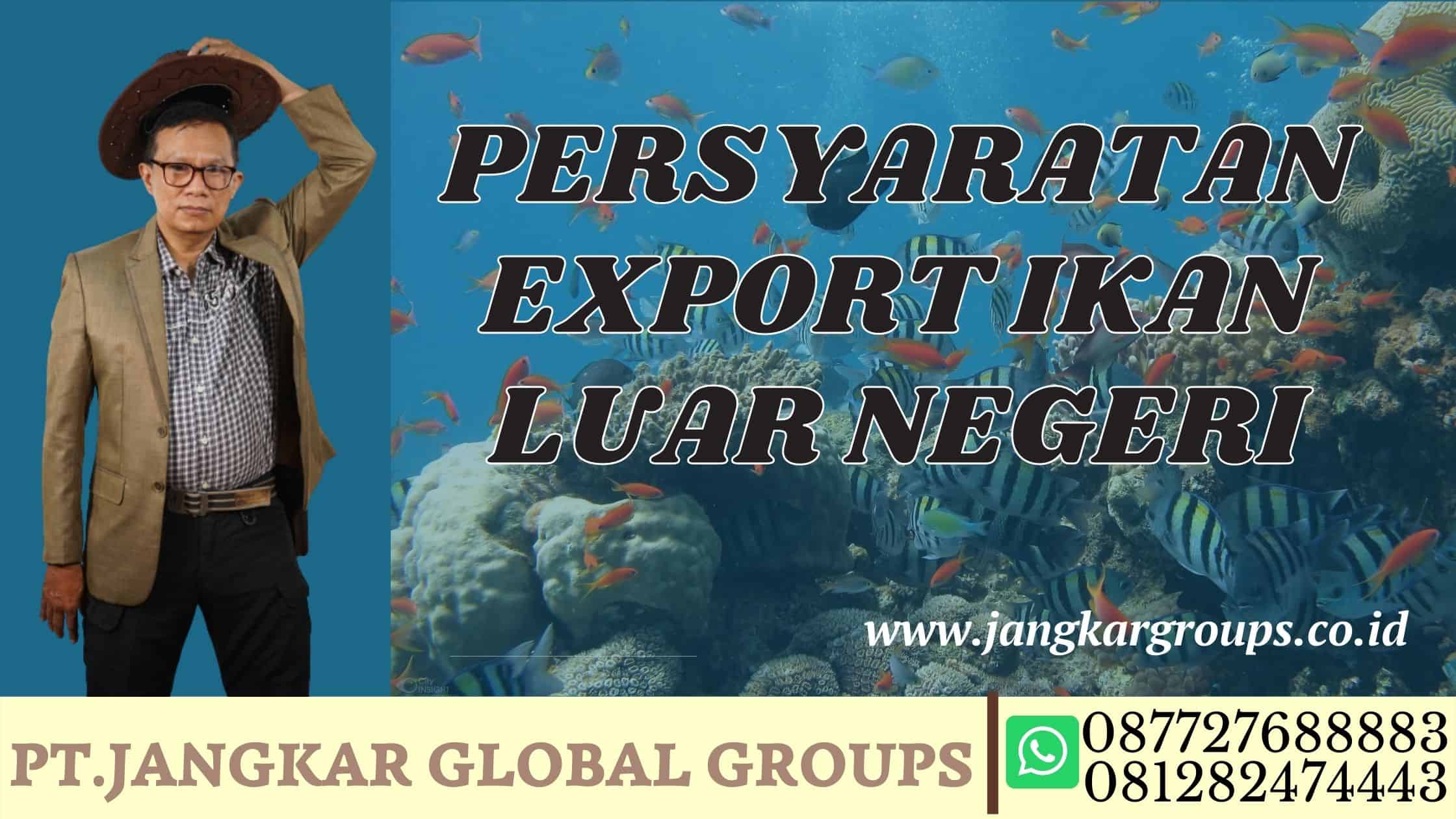 Persyaratan untuk export ikan keluar negeri
