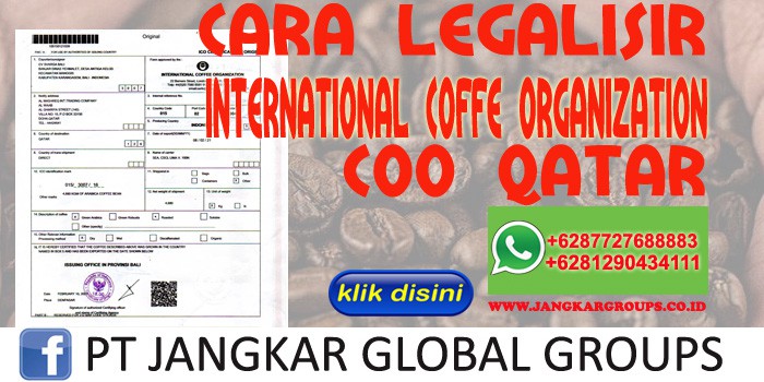 CARA LEGALISIR ICO COO QATAR | legalisir international coffe organization