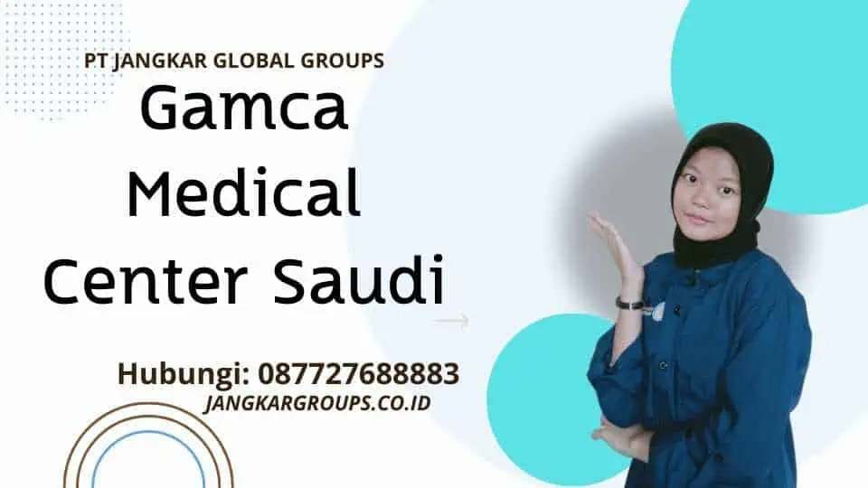 Gamca Medical Center Saudi