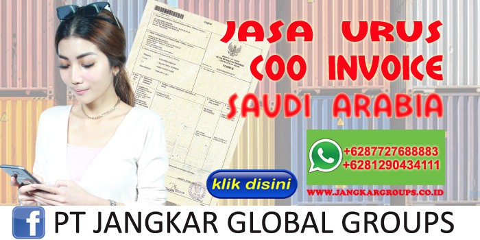 Legalisir COO Invoice Kedutaan saudi arabia 
