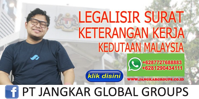Legalisir Surat Keterangan Kerja Kedutaan Malaysia