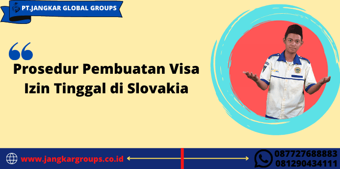 Prosedur Pembuatan Visa Izin Tinggal di Slovakia