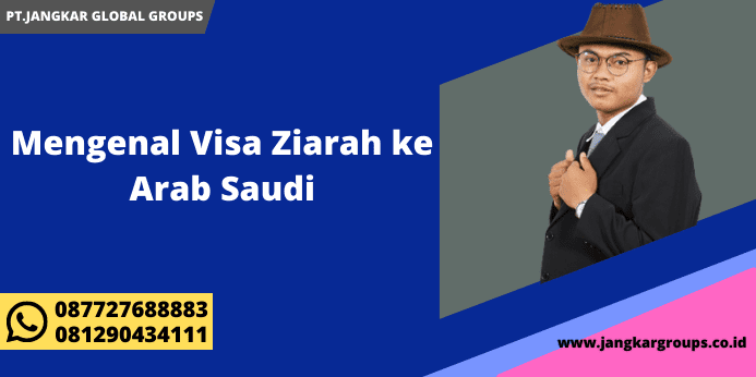 Mengenal Visa Ziarah ke Arab Saudi