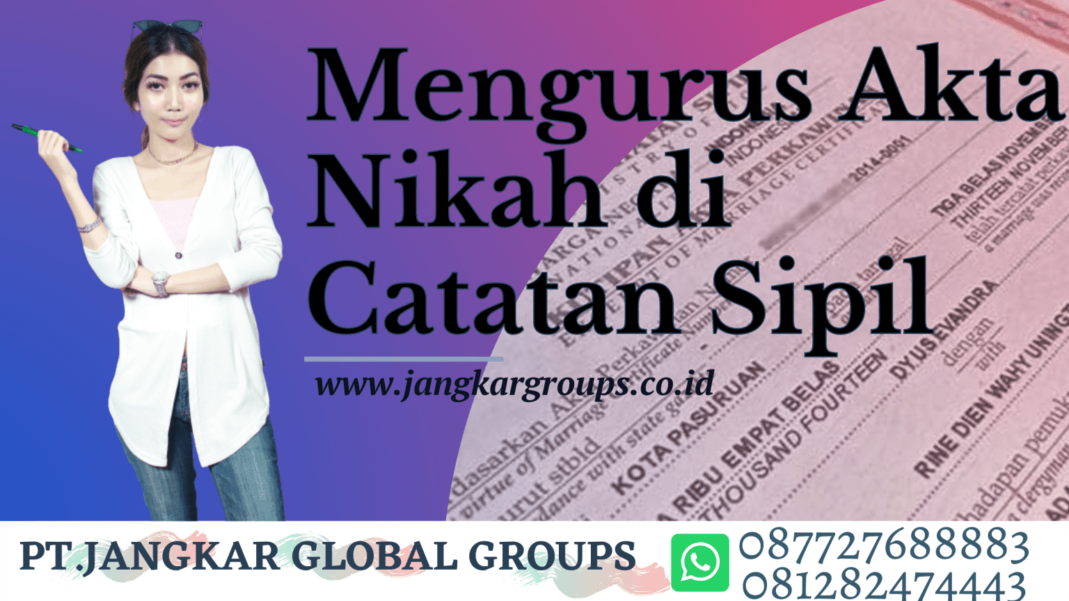 Mengurus Akta Nikah Di Catatan Sipil – Jangkar Global Groups