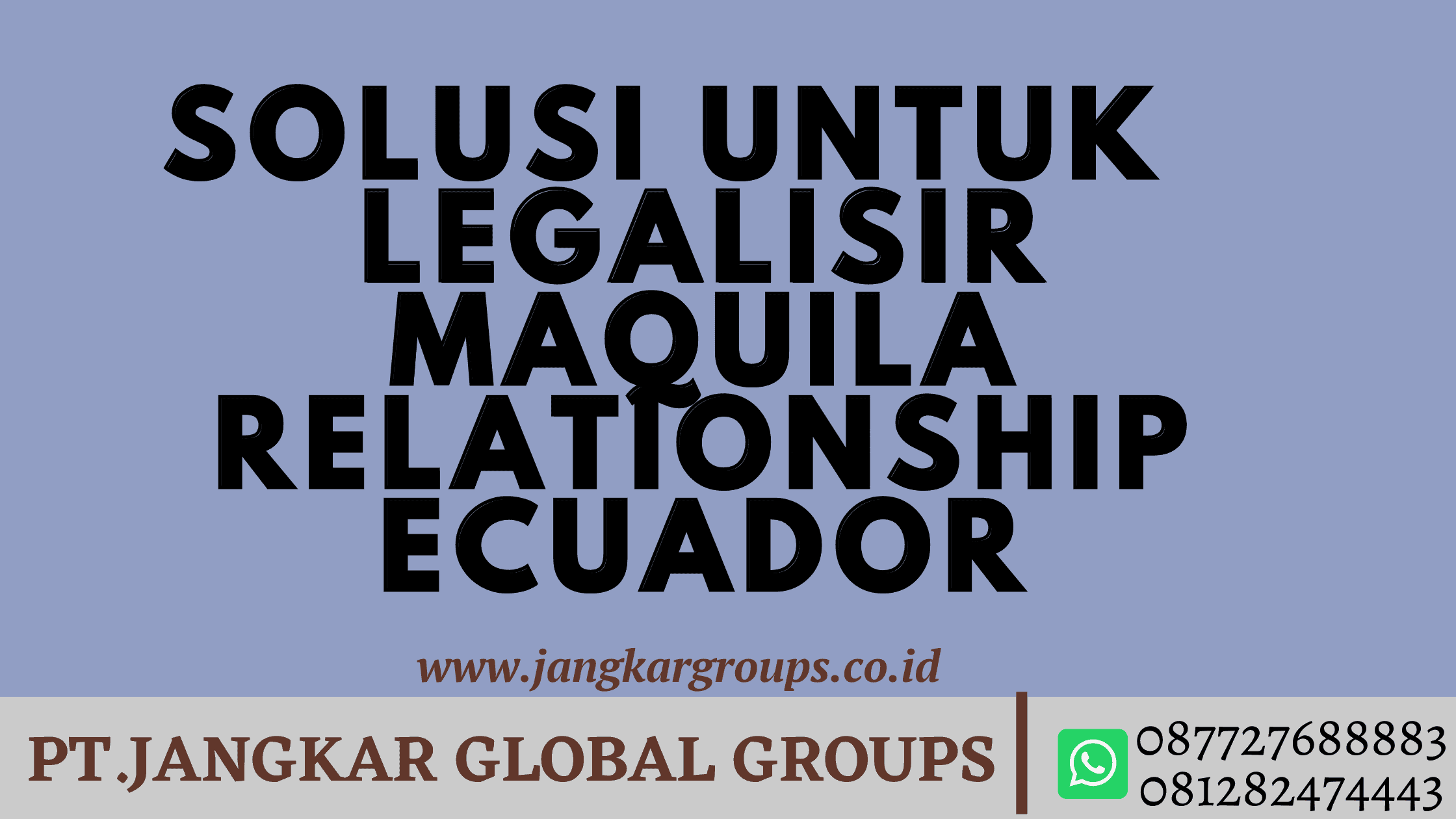 solusi untuk Jasa Legalisir Maquila Relationship Ecuador