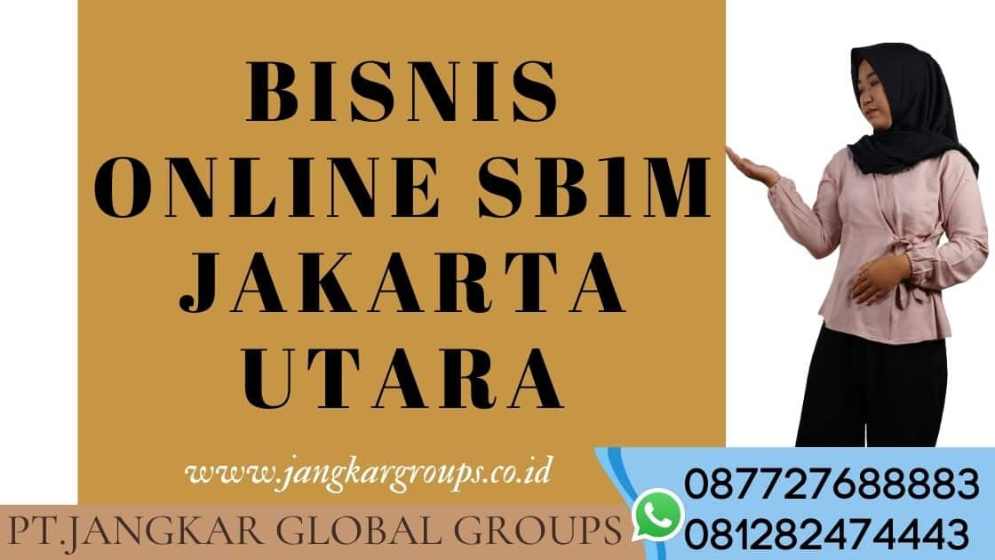 Bisnis online SB1M Jakarta Utara