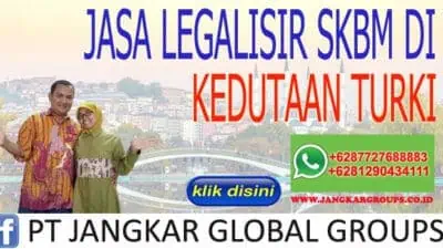 JASA LEGALISIR SKBM DI KEDUTAAN TURKI