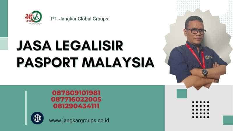 Jasa Legalisir Pasport Malaysia