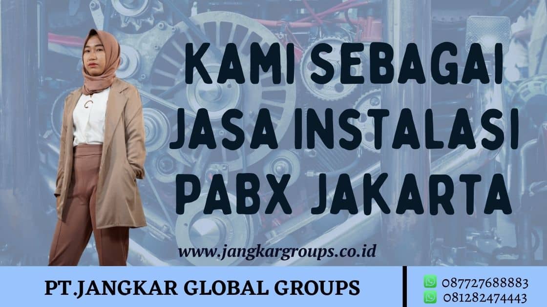 Kami Sebagai Jasa Instalasi PABX Jakarta