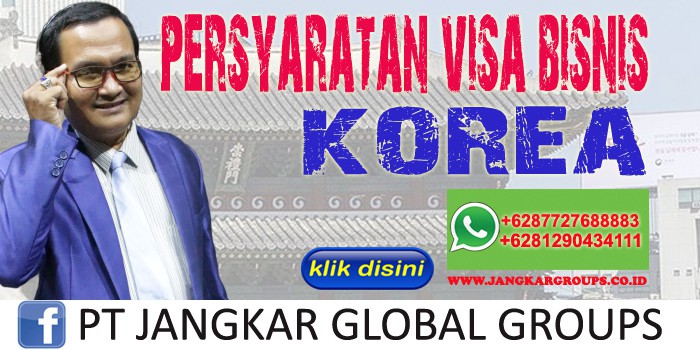 Persyaratan Visa Bisnis Korea