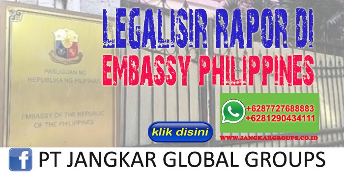 Legalisir Raport di Embassy Philippines