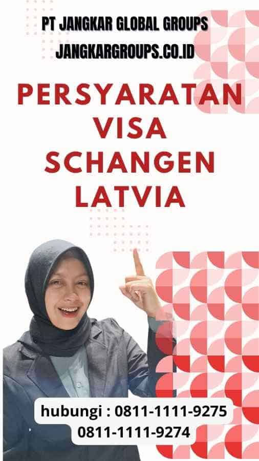 Persyaratan Visa Schangen Latvia
