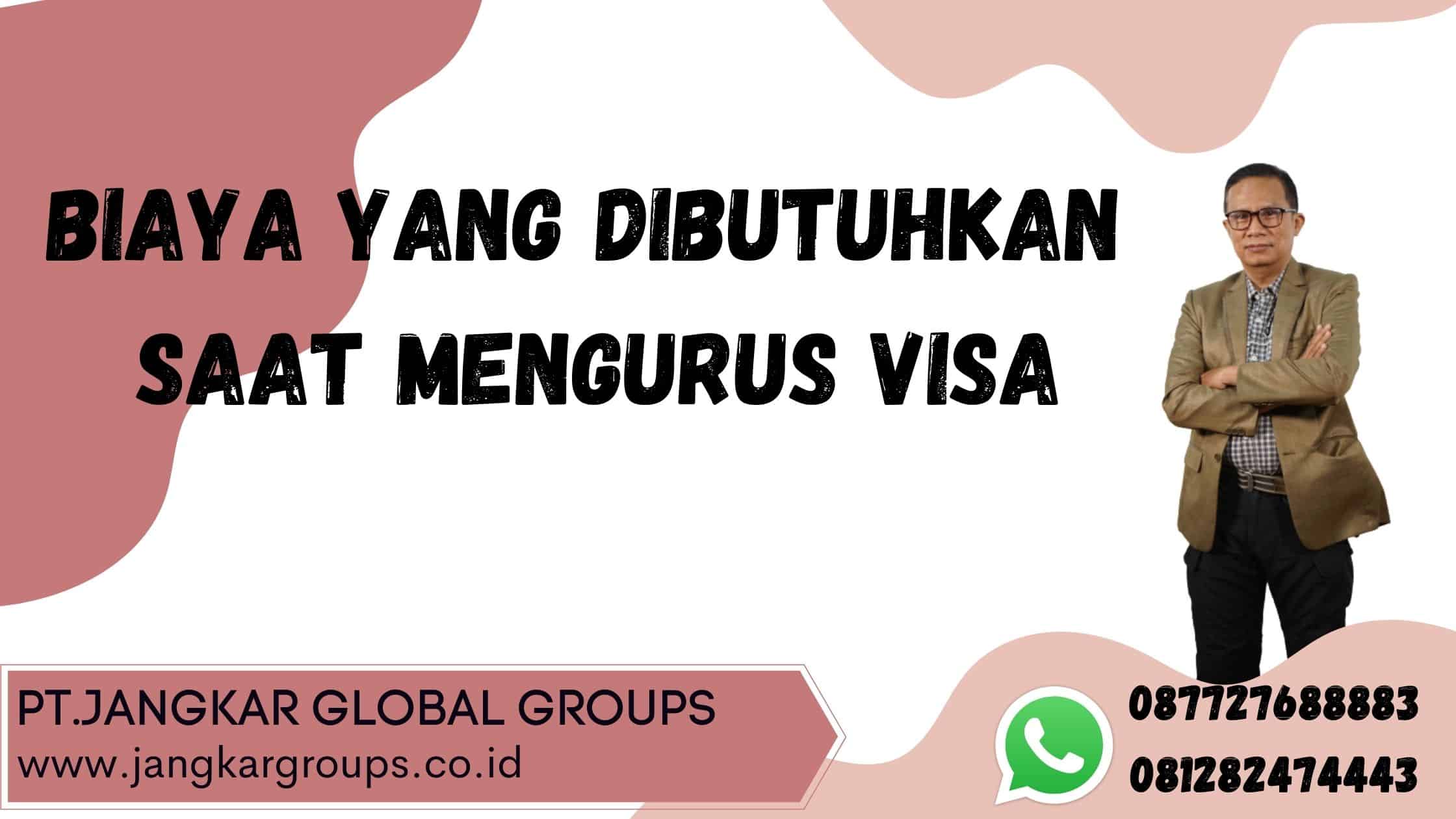 biaya yang dibutuhka mengurus visa agen Visa di Jakarta