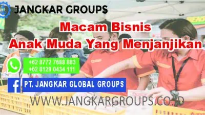 Macam Bisnis Anak Muda Yang Menjanjikan