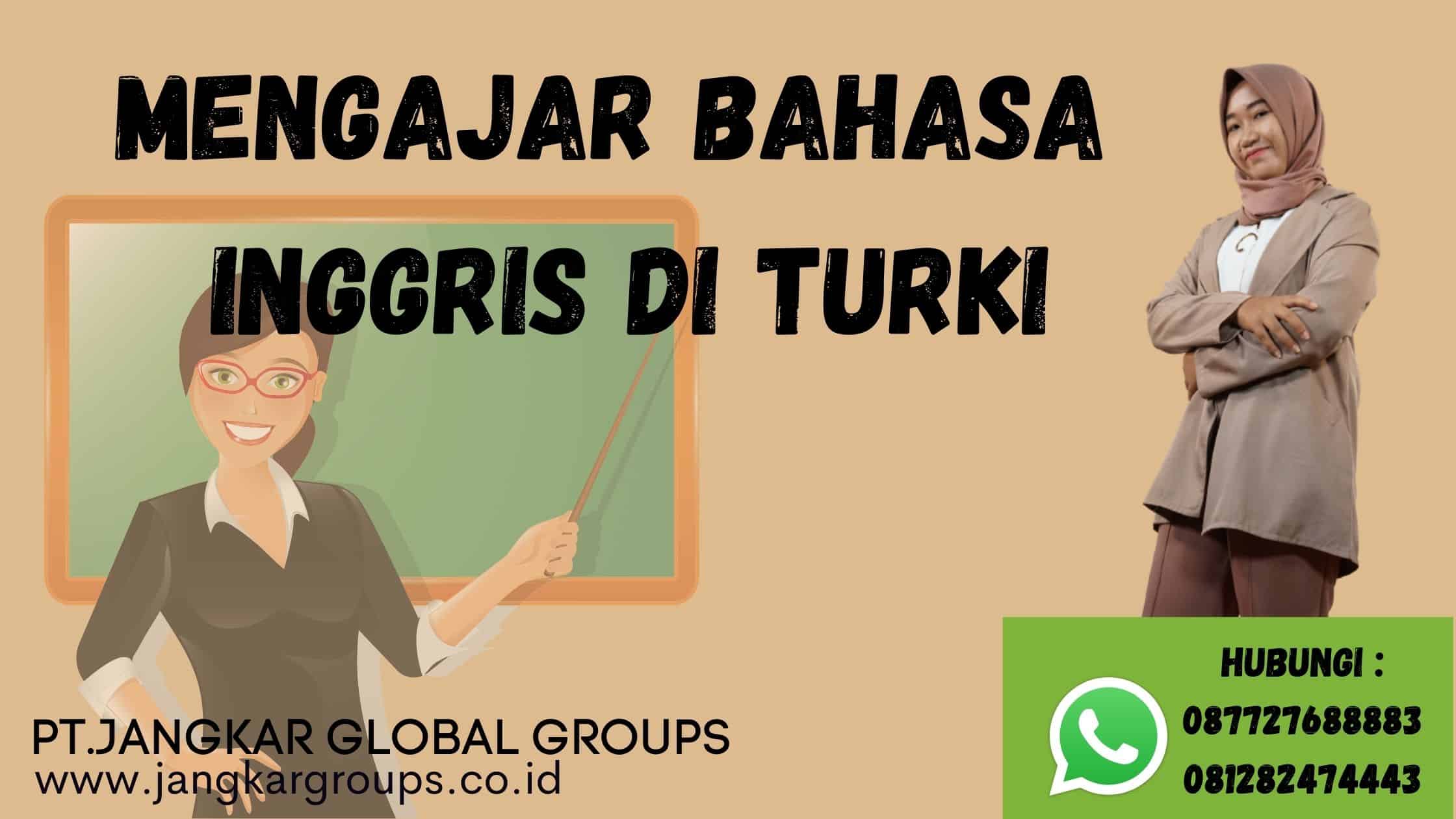 mengajar bahasa inggris di turki