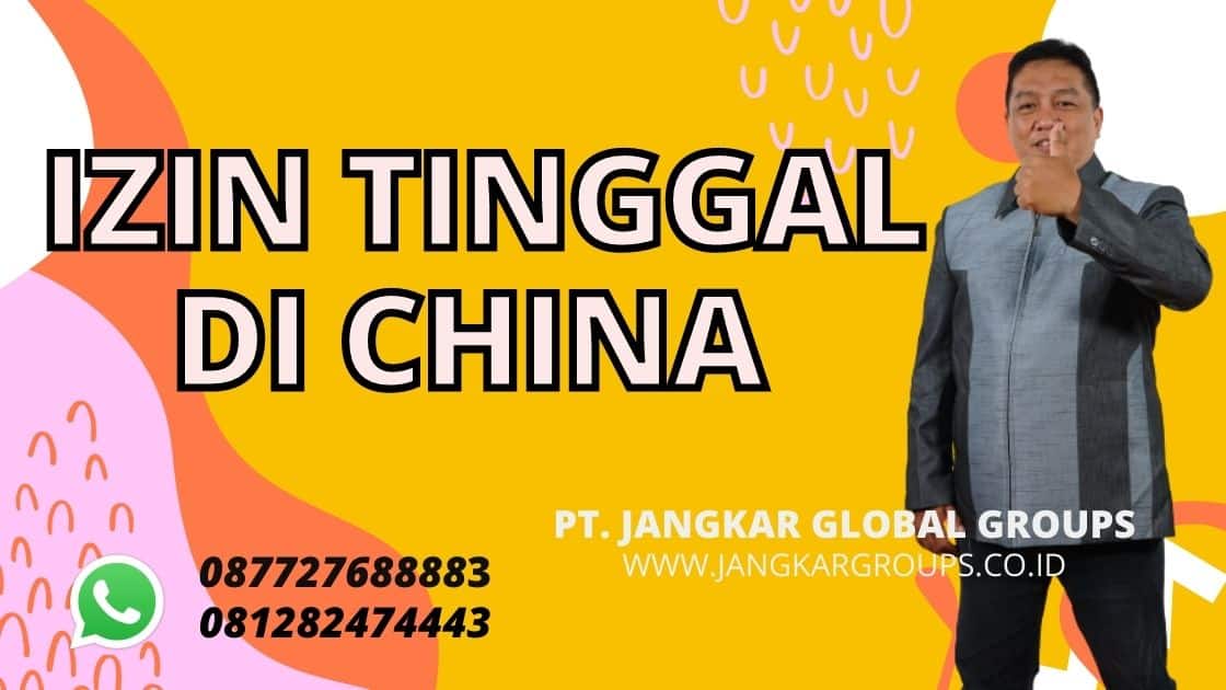 IZIN TINGGAL DI CHINA