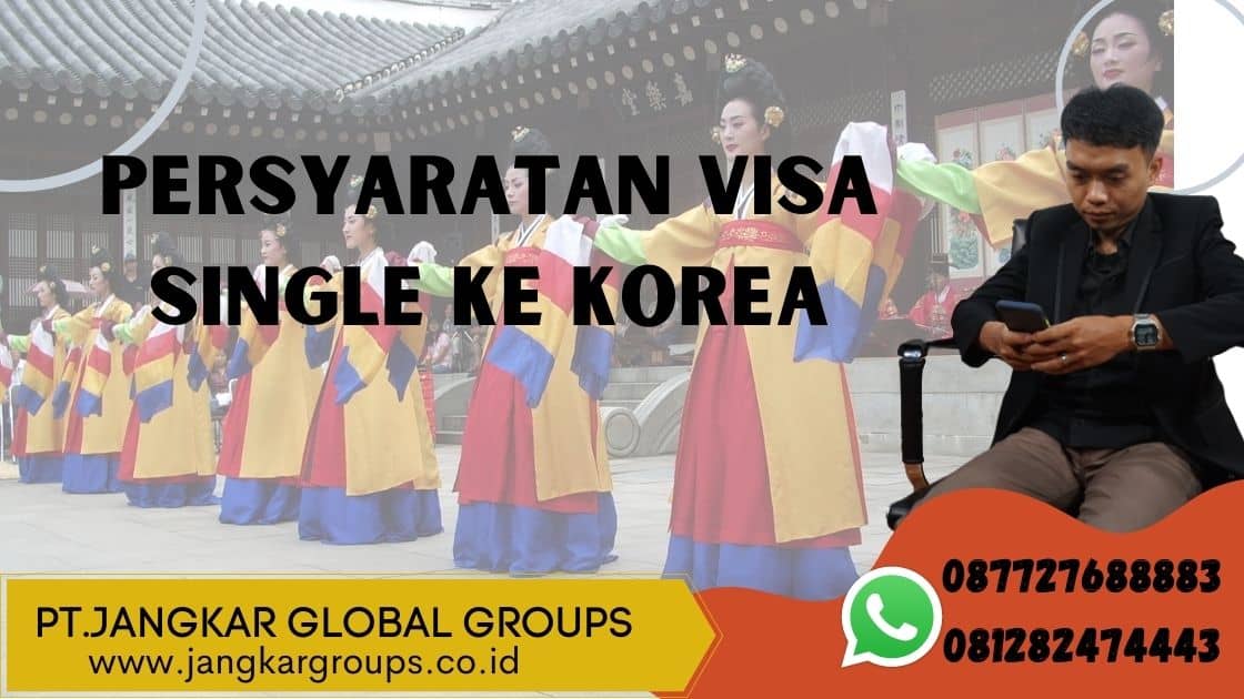 Persyaratan Visa Single ke Korea