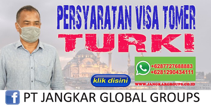 Persyaratan Visa Tomer Turki
