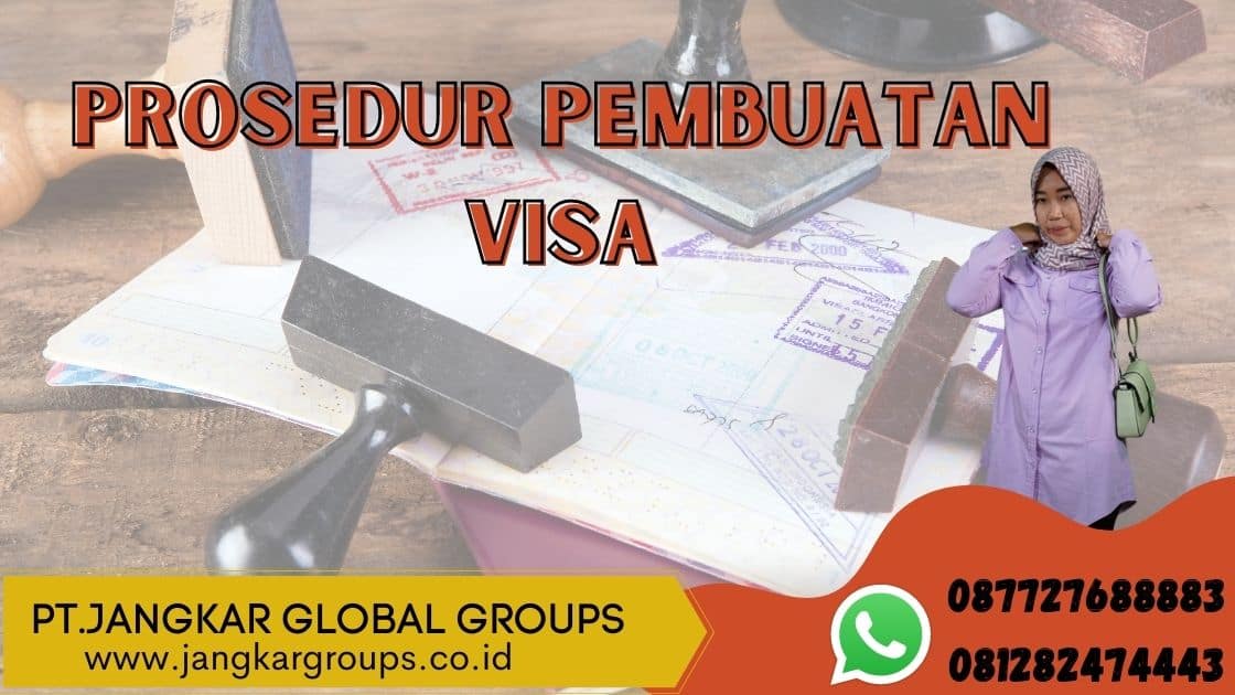 Prosedur Pembuatan Visa
