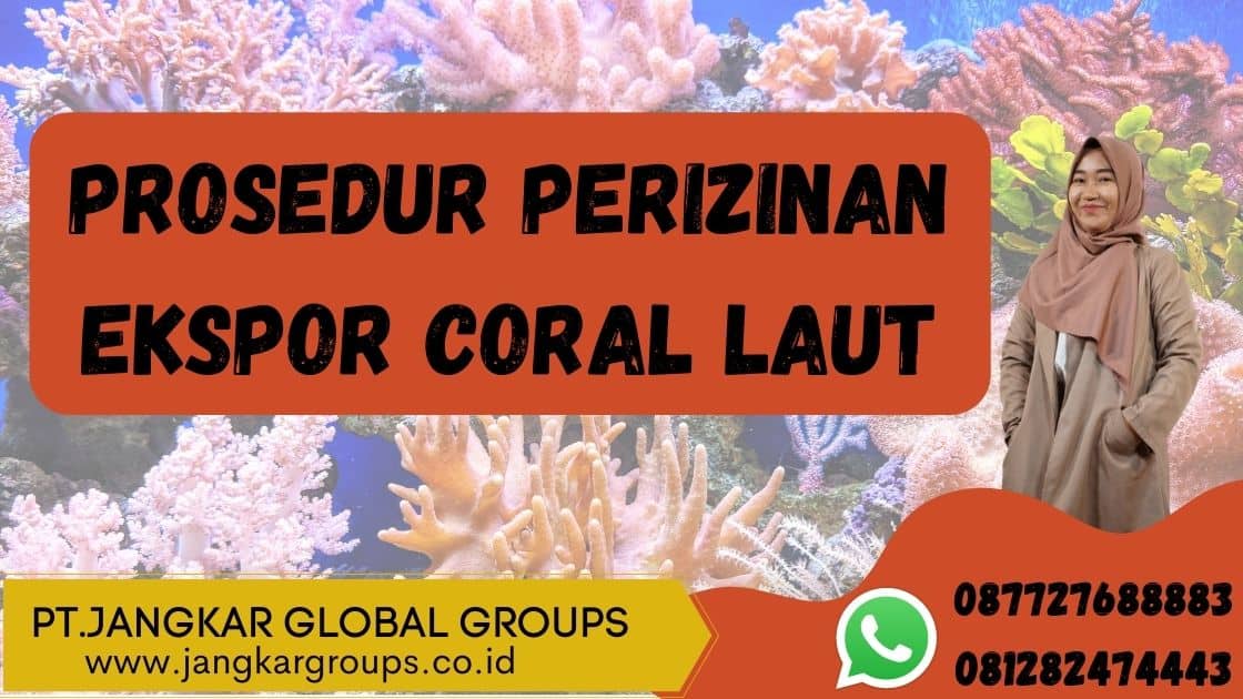 Prosedur Perizinan Ekspor Coral Laut