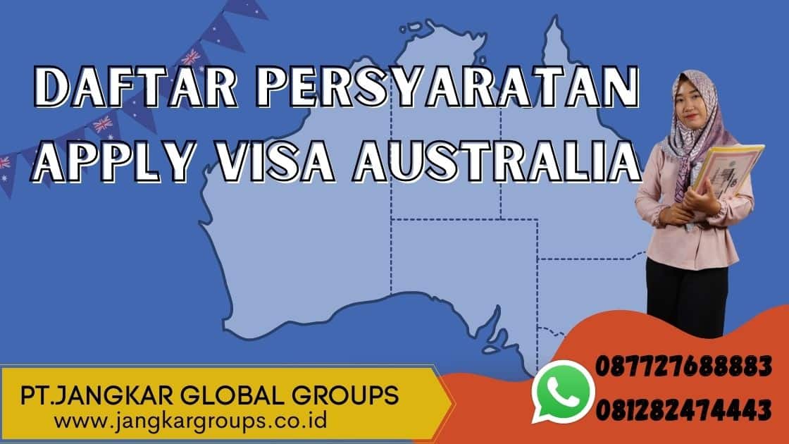 Daftar Persyaratan Apply Visa Australia