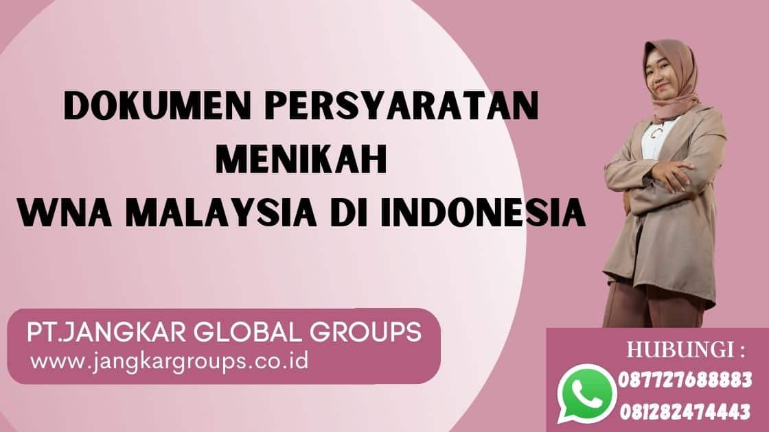 Dokumen Persyaratan Menikah WNA Malaysia di Indonesia