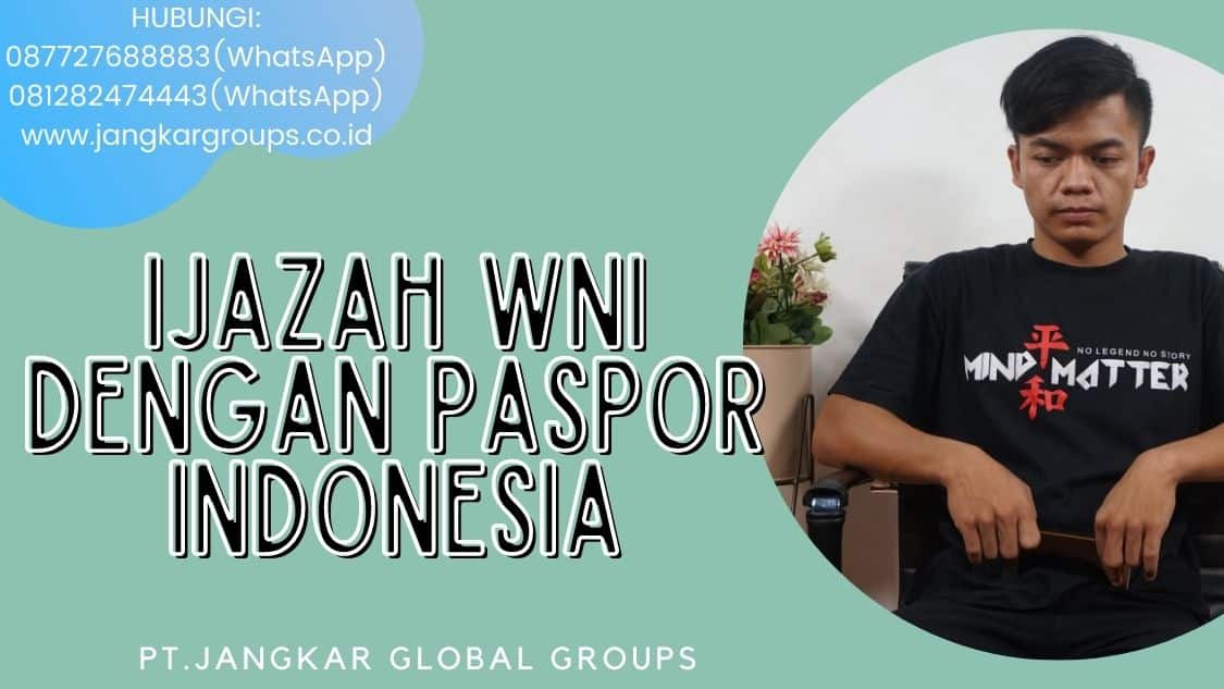 Ijazah WNI Dengan Paspor Indonesia