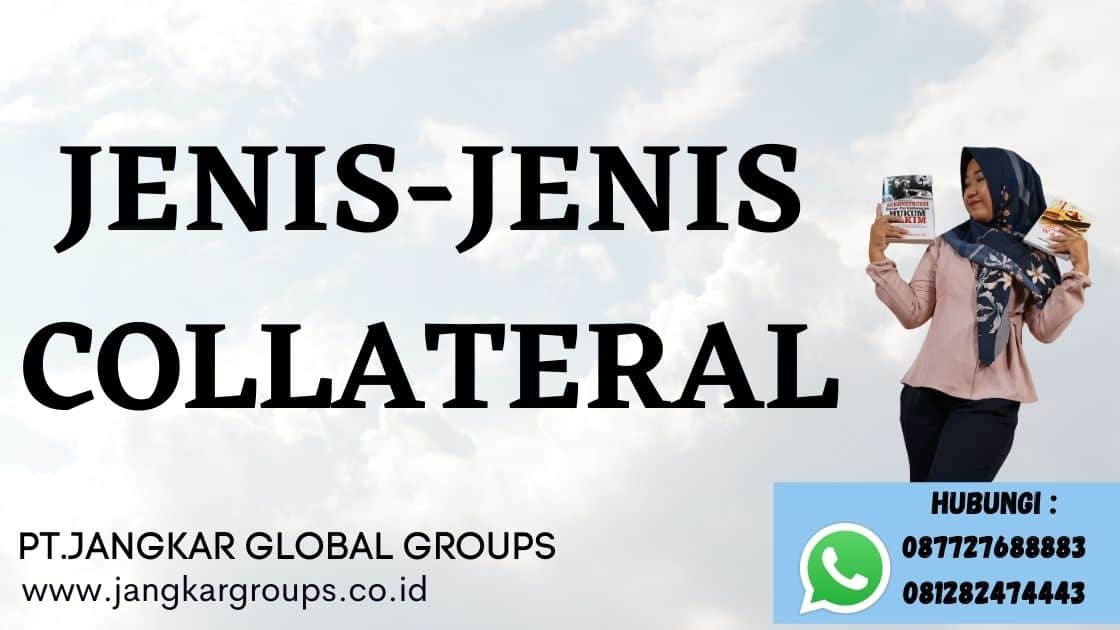 JENIS-JENIS COLLATERAL