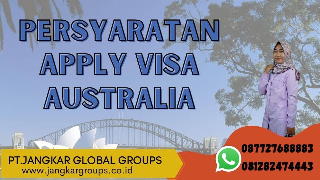 Persyaratan Apply Visa Australia