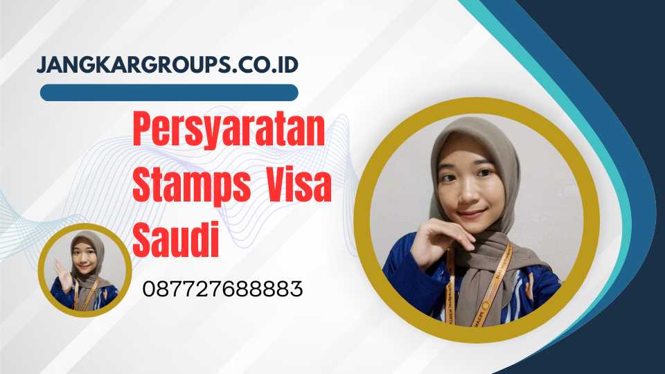 Persyaratan Stamps Visa Saudi