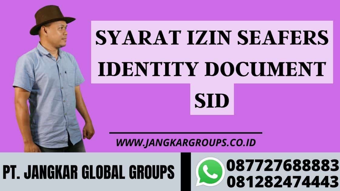 Syarat Izin Seafers Identity Document SID