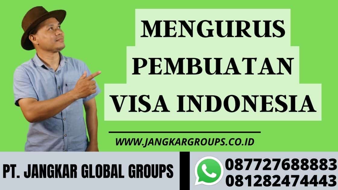 mengurus pembuatan visa Indonesia