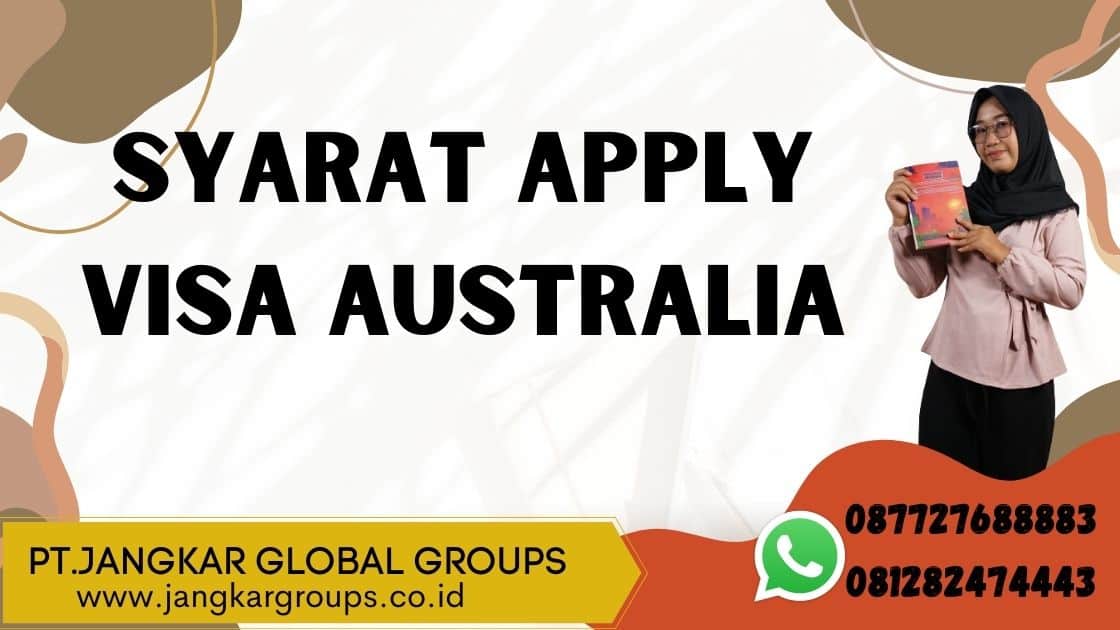 syarat Apply Visa Australia