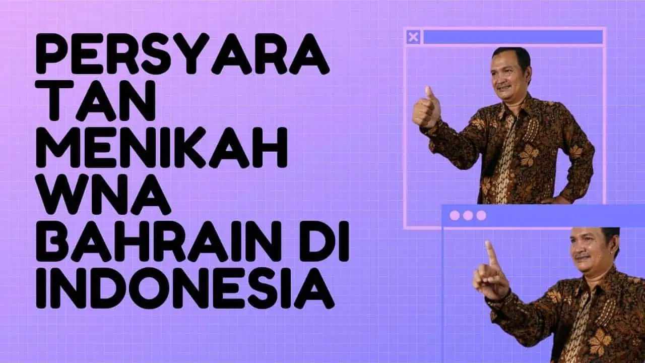 PERSYARATAN MENIKAH WNA BAHRAIN DI INDONESIA