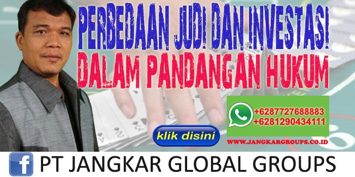 PERBEDAAN JUDI DAN INVESTASI Hukum