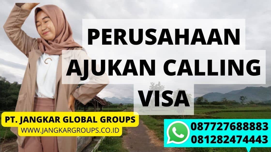 PERUSAHAAN AJUKAN CALLING VISA MALAYSIA