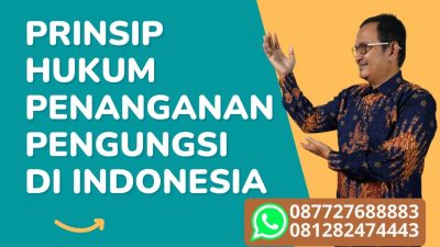 Prinsip Hukum Penanganan Pengungsi Di Indonesia