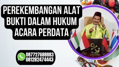 Perekembangan Alat Bukti dalam Hukum Acara Perdata