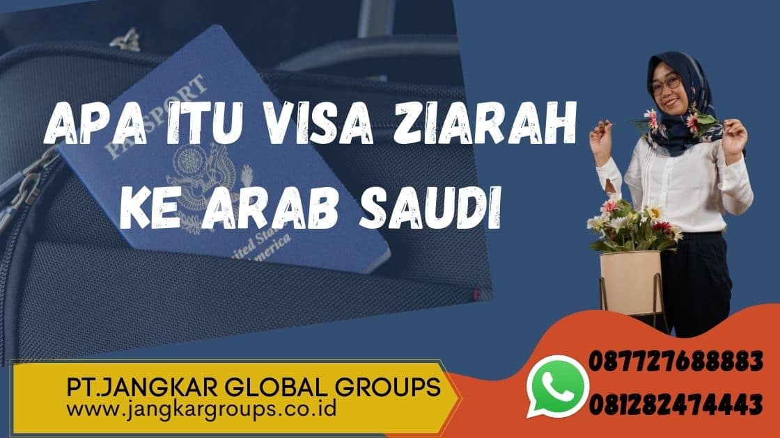 Apa Itu Visa Ziarah Ke Arab Saudi