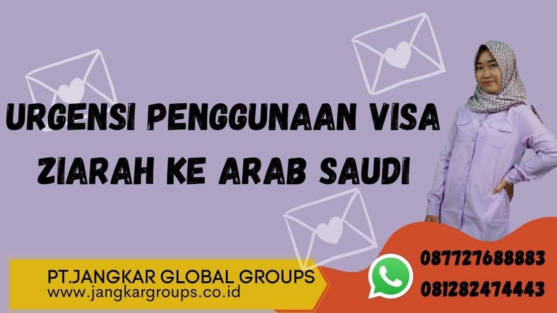 Urgensi Penggunaan Visa Ziarah Ke Arab Saudi