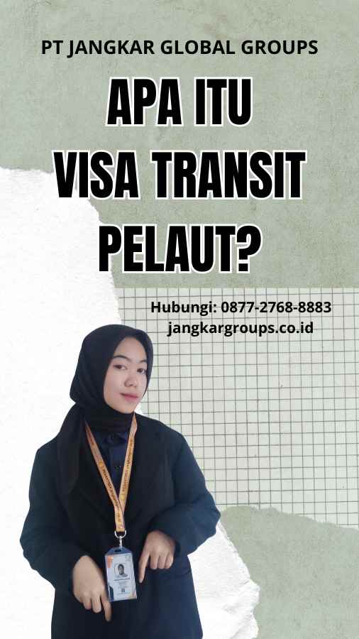 Apa itu Visa Transit Pelaut?