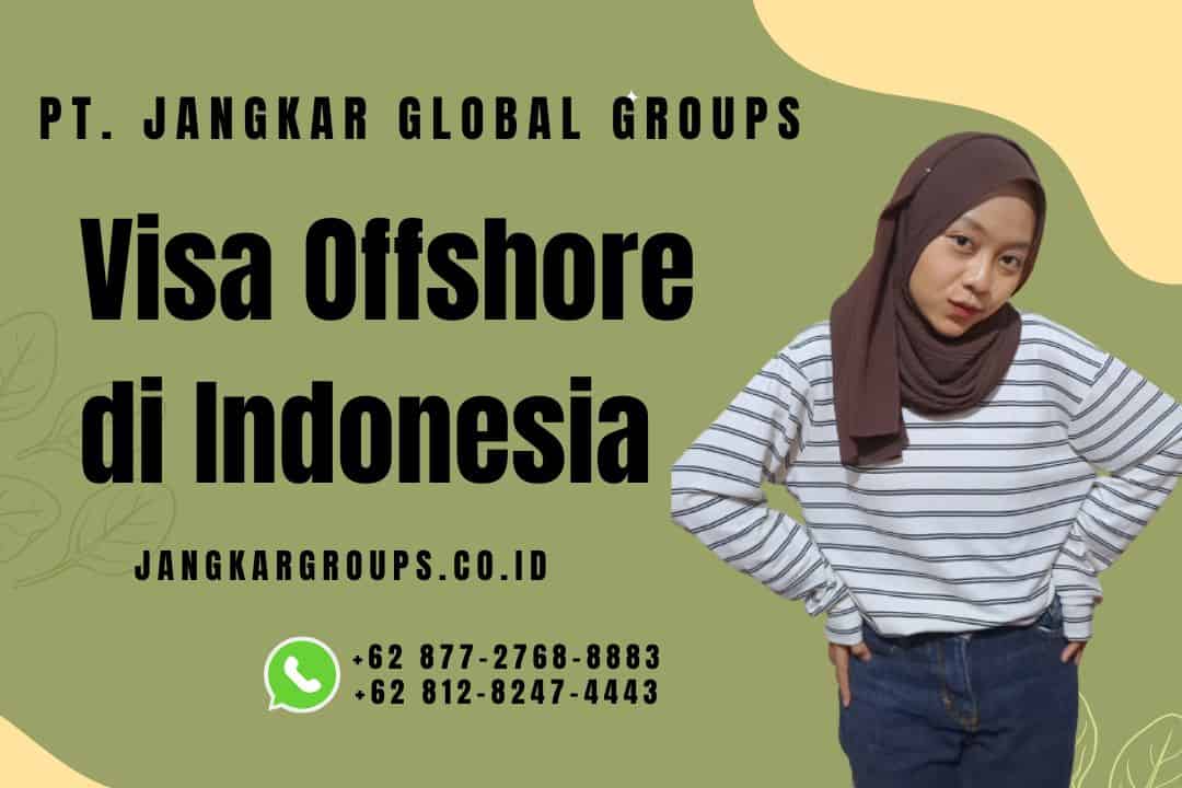 Visa Offshore di Indonesia