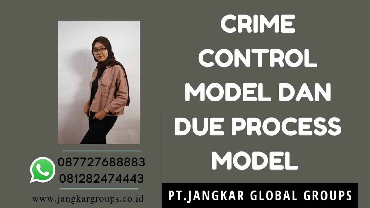Crime Control Model Dan Due Process Model