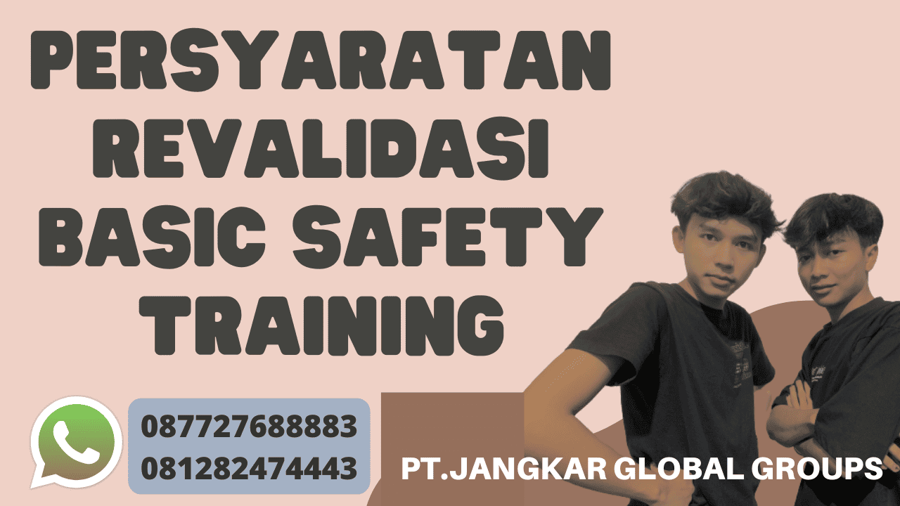 Persyaratan Revalidasi Basic Safety Training