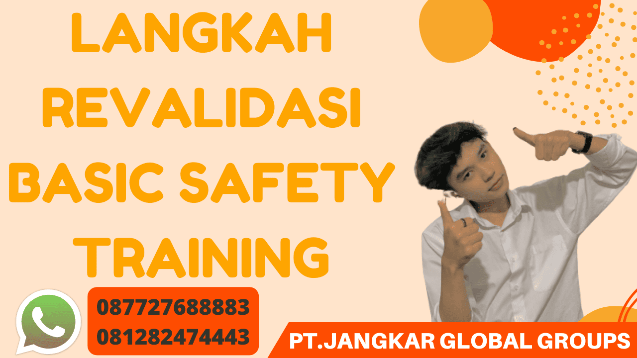Langkah Revalidasi Basic Safety Training