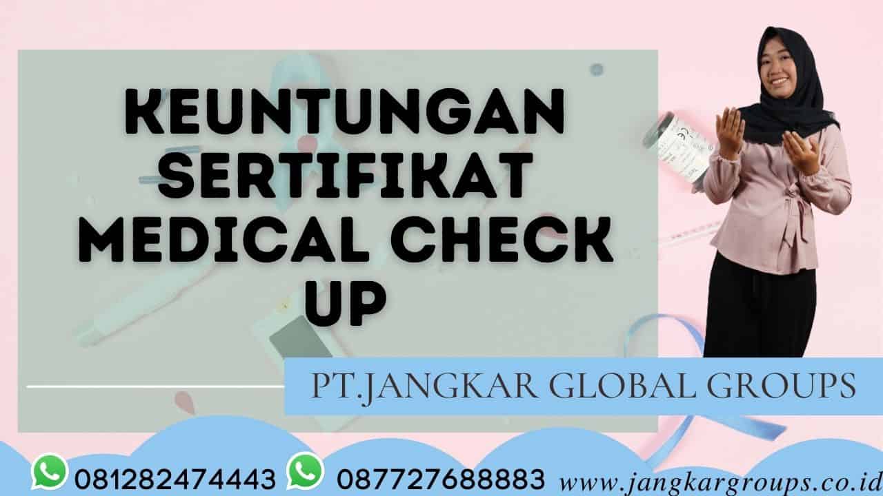 Keuntungan Sertifikat Medical Check Up